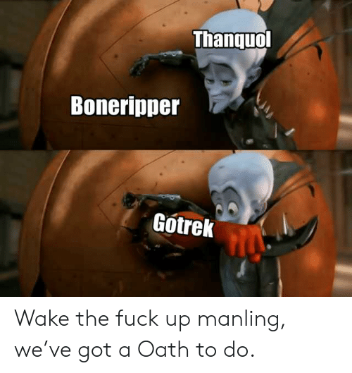 thanquol-boneripper-gotrek-wake-the-fuck-up-manling-we’ve-got-60936816.png