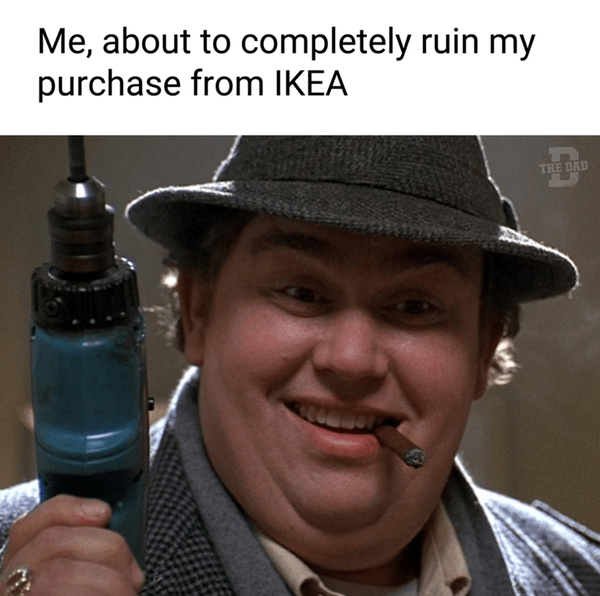 about-completely-ruin-my-purchase-ikea-dad.png