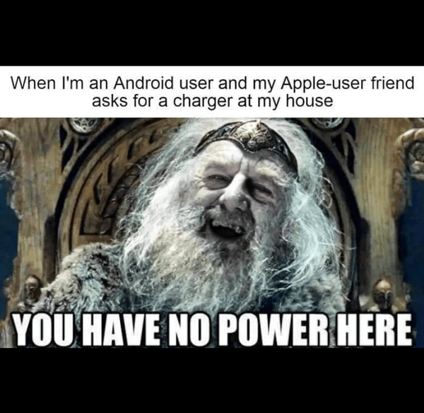 an-android-user-and-my-apple-user-friend-asks-charger-at-my-house-have-no-power-here.png