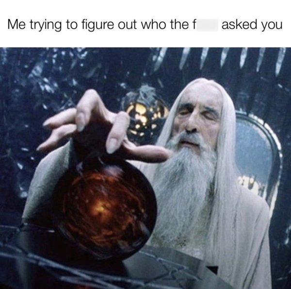 trying-figure-out-who-f-asked.jpg