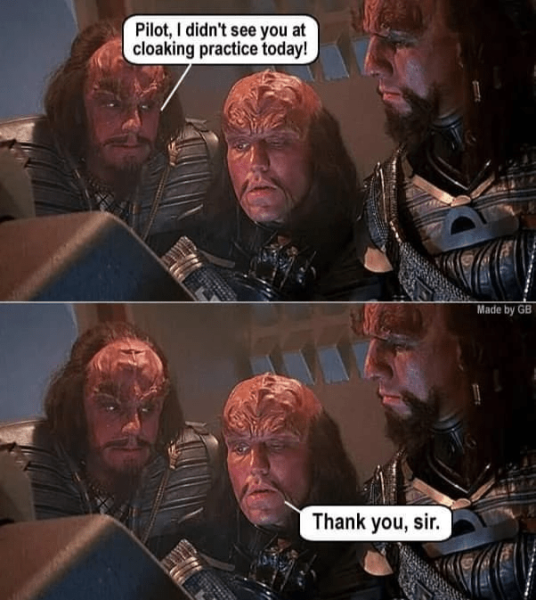pilot-didnt-see-at-cloaking-practice-today-thank-sir-made-by-gb.png