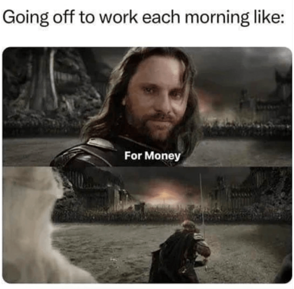 going-off-work-each-morning-like-money.png