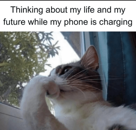 thinking-about-my-life-and-my-future-while-my-phone-is-charging.png