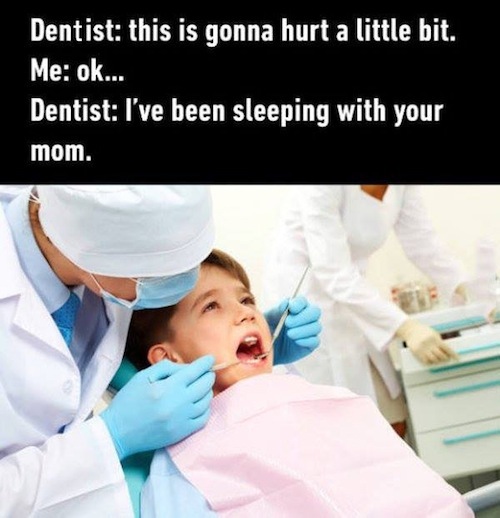 dentist-gonna-hurt.jpg