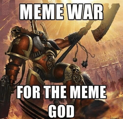 meme-war-for-the-meme-god-lierweer-memegenerator-net-image-result-49937145.png