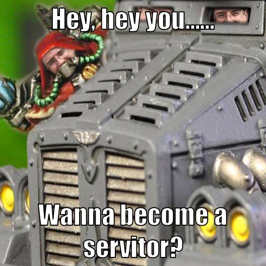 hey you wanna be a servitor.jpg