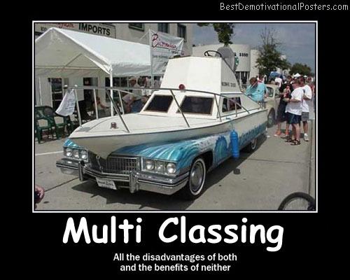 Multiclassing-Best-Demotivational-Posters.jpg Multiclassing-Best-Demotivational-Posters.jpg