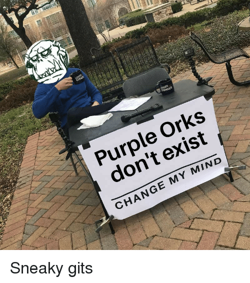 crowder-purple-orks-dont-exist-change-my-mind-sneaky-gits-38103501.png